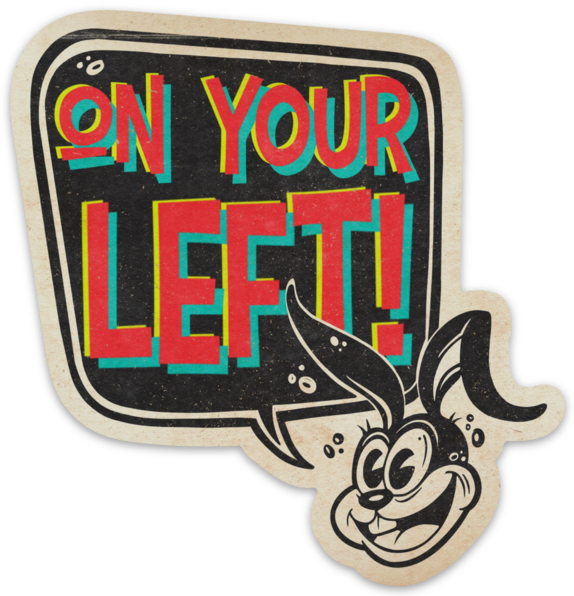 On your LEFT! Sticker